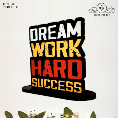 Dream Work Hard Success Inspirational Table Top Decor