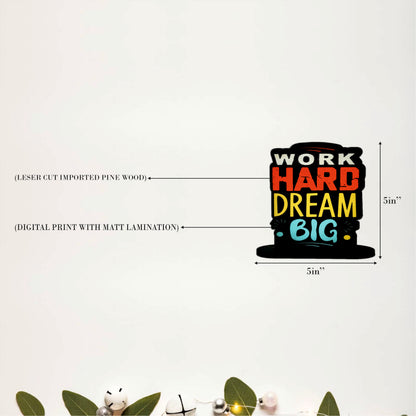 Work Hard Dream Big Inspirational Table Top Decor