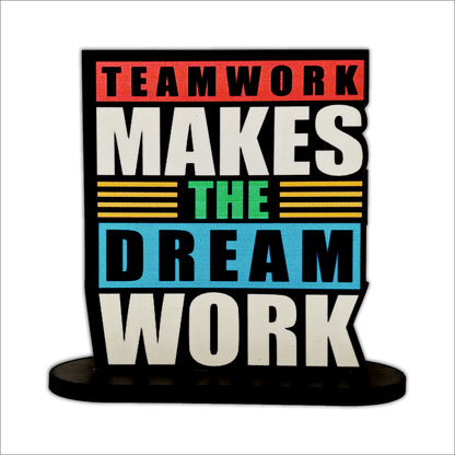 Teamwork Makes The Dream Work Inspirational Table Top Decor