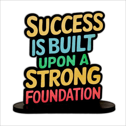 Success Is Built Upon A Strong Foundation Inspirational Table Top Decor