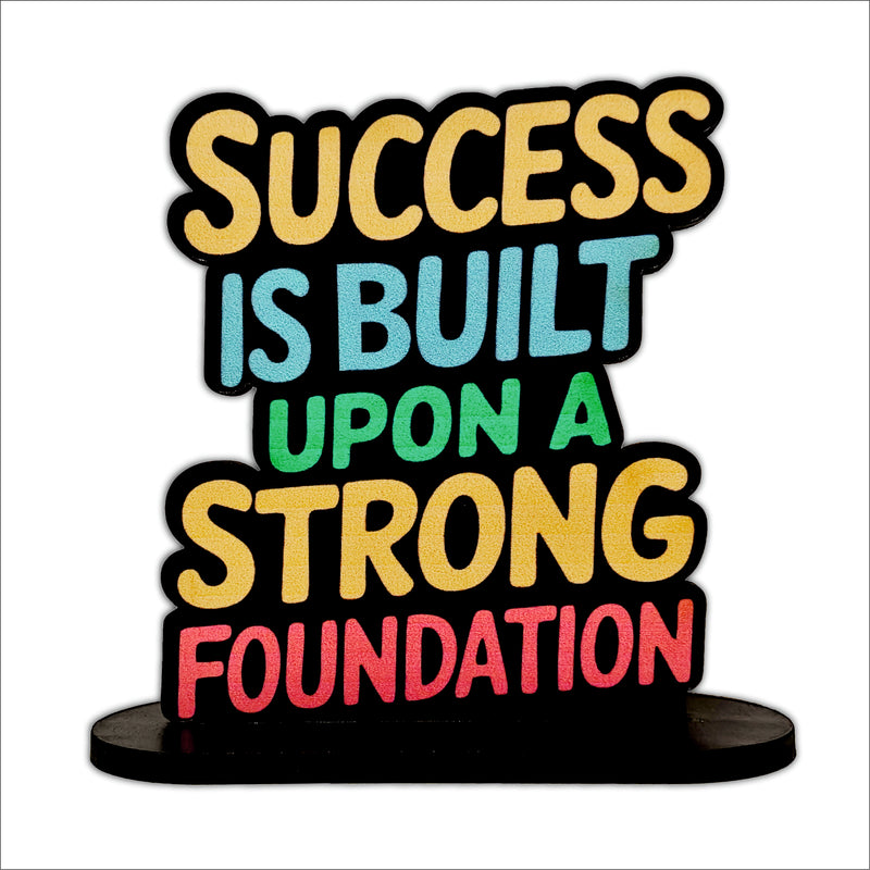 Success Is Built Upon A Strong Foundation Inspirational Table Top Decor