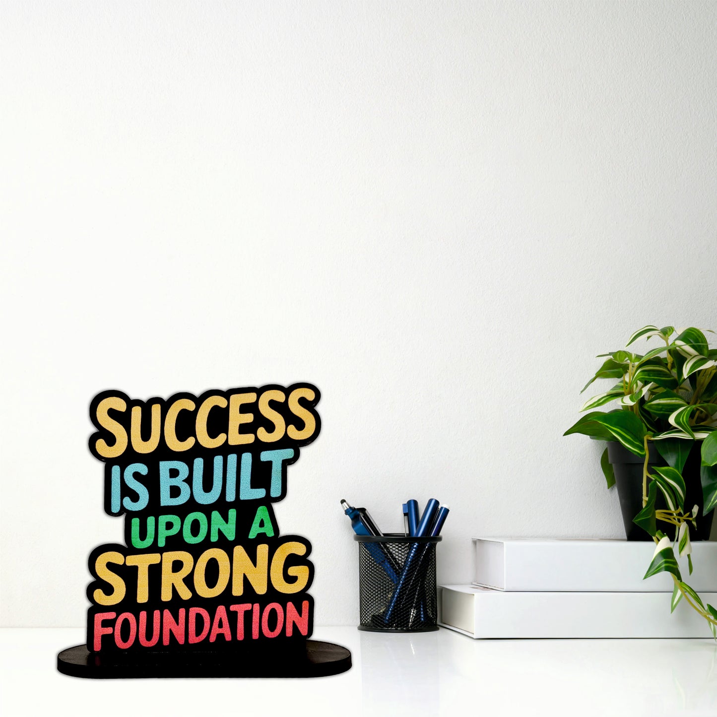 Success Is Built Upon A Strong Foundation Inspirational Table Top Decor