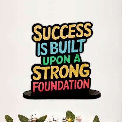 Success Is Built Upon A Strong Foundation Inspirational Table Top Decor