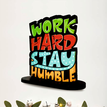 Work Hard Stay Humble Inspirational Table Top Decor