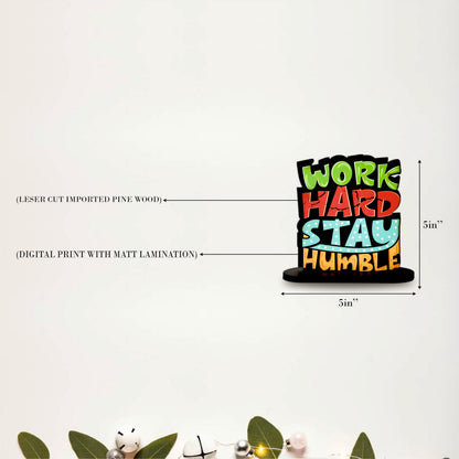 Work Hard Stay Humble Inspirational Table Top Decor