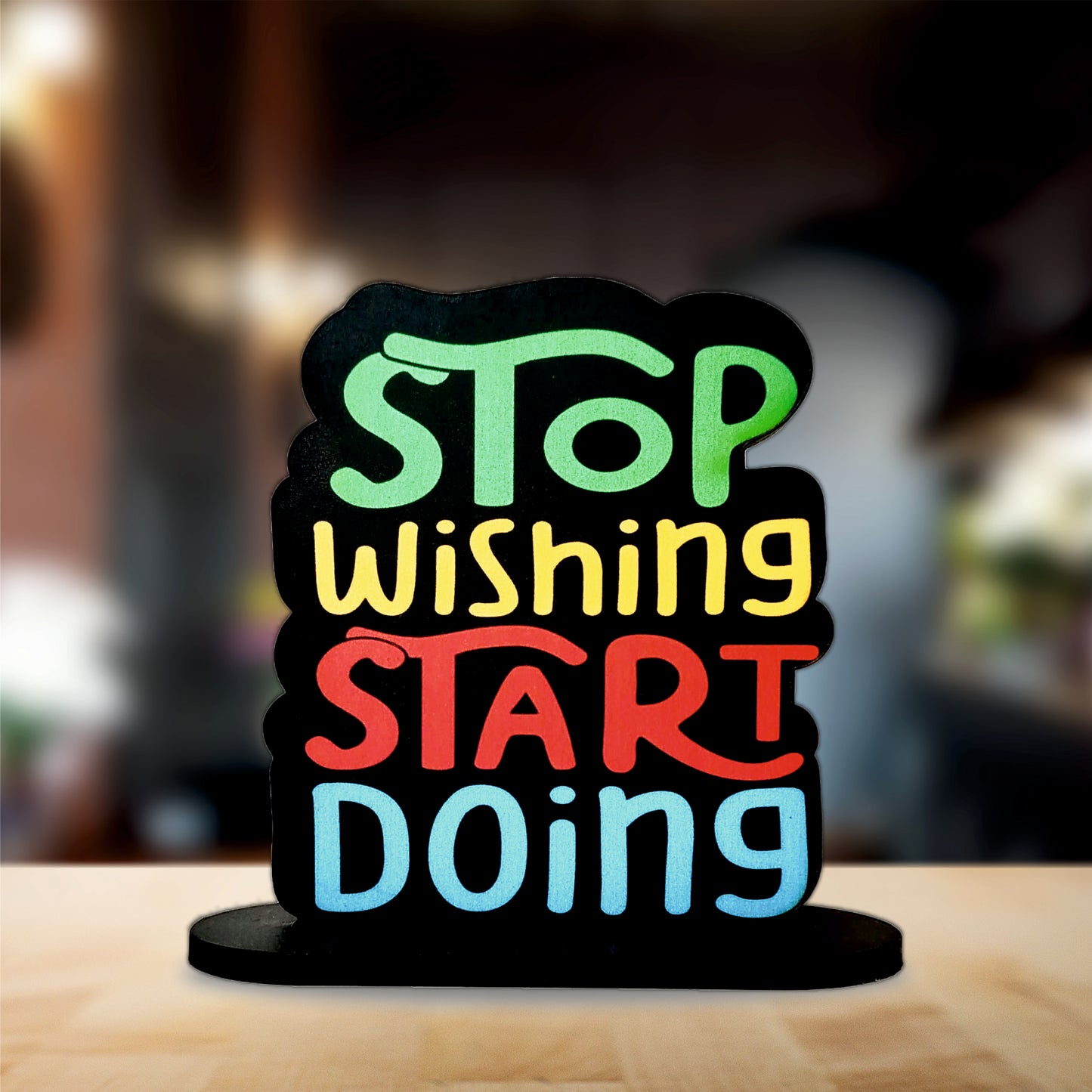 Stop Wishing Start Doing Inspirational Table Top Decor