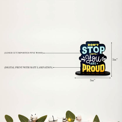 Don't Stop Until You're Proud Inspirational Table Top Decor