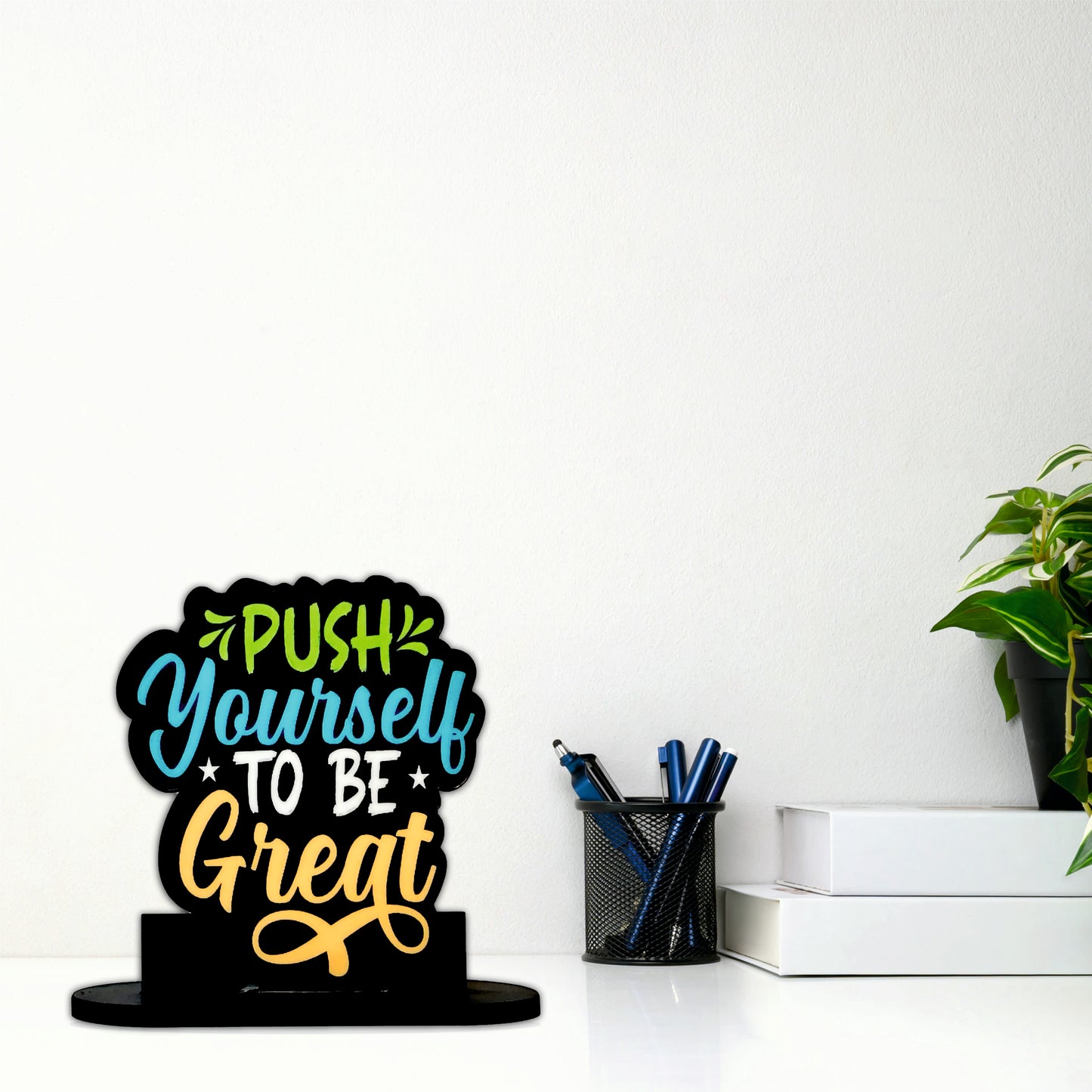 Push Yourself To Be Great Inspirational Table Top Decor