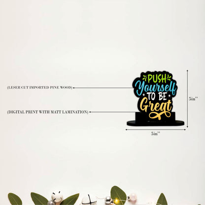 Push Yourself To Be Great Inspirational Table Top Decor