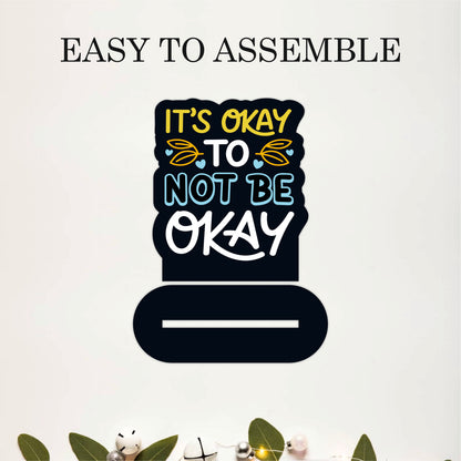It's Okay To Not Be Okay Inspirational Table Top Decor