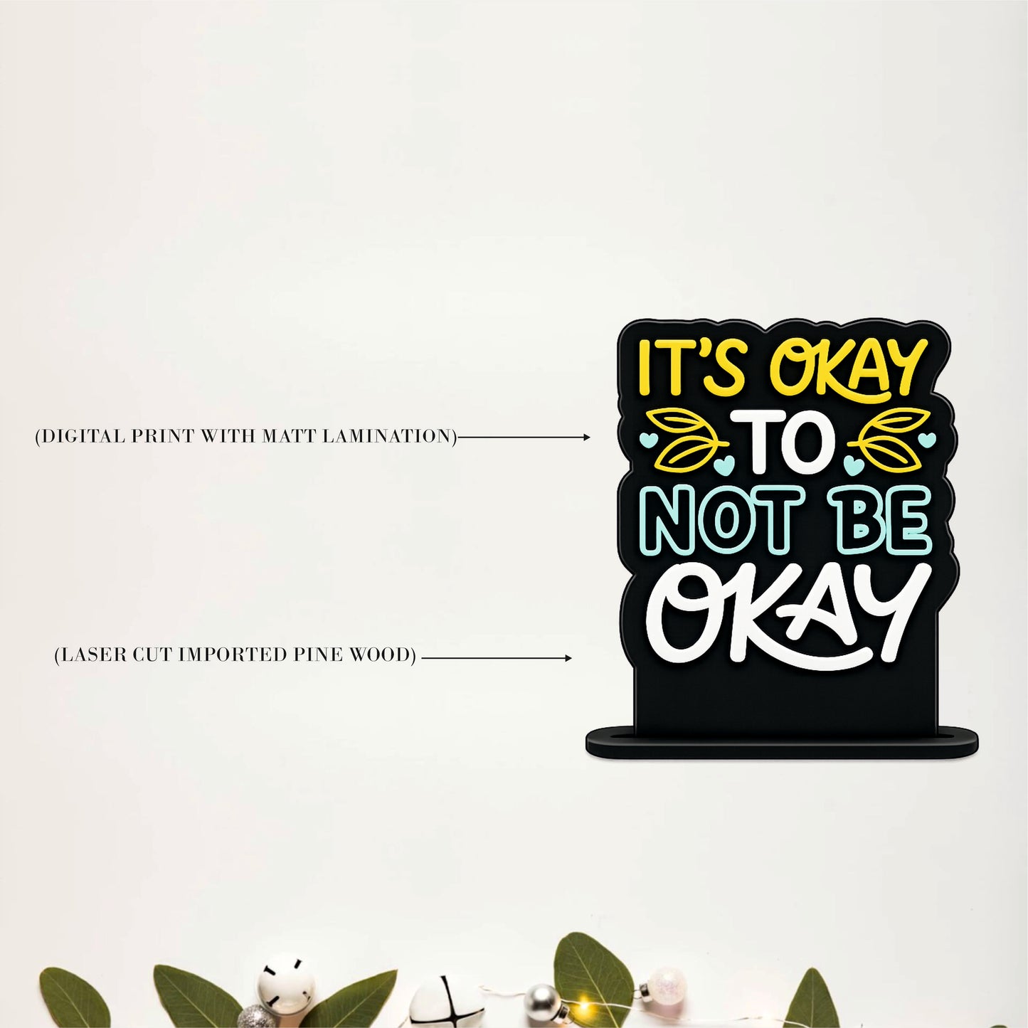 It's Okay To Not Be Okay Inspirational Table Top Decor