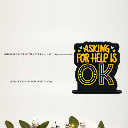 Asking For Help Is OK Inspirational Table Top Decor