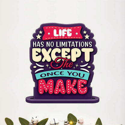 Life Has No Limitations Except The Ones You Make Inspirational Table Top Decor