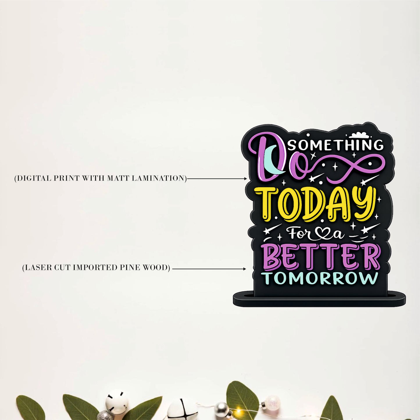 Do Something Today For A Better Tomorrow Inspirational Table Top Decor