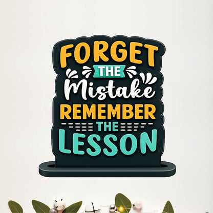 Forget The Mistake Remember The Lesson Inspirational Table Top Decor