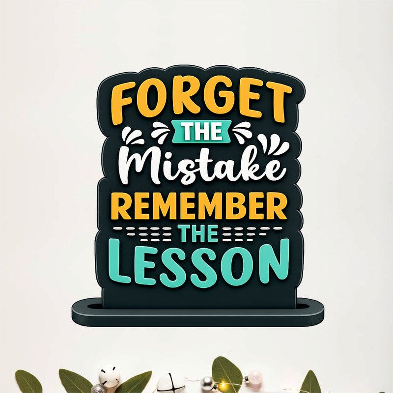 Forget The Mistake Remember The Lesson Inspirational Table Top Decor