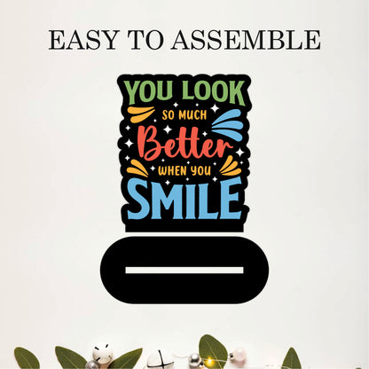 You Look So Much Better When You Smile Inspirational Table Top Decor