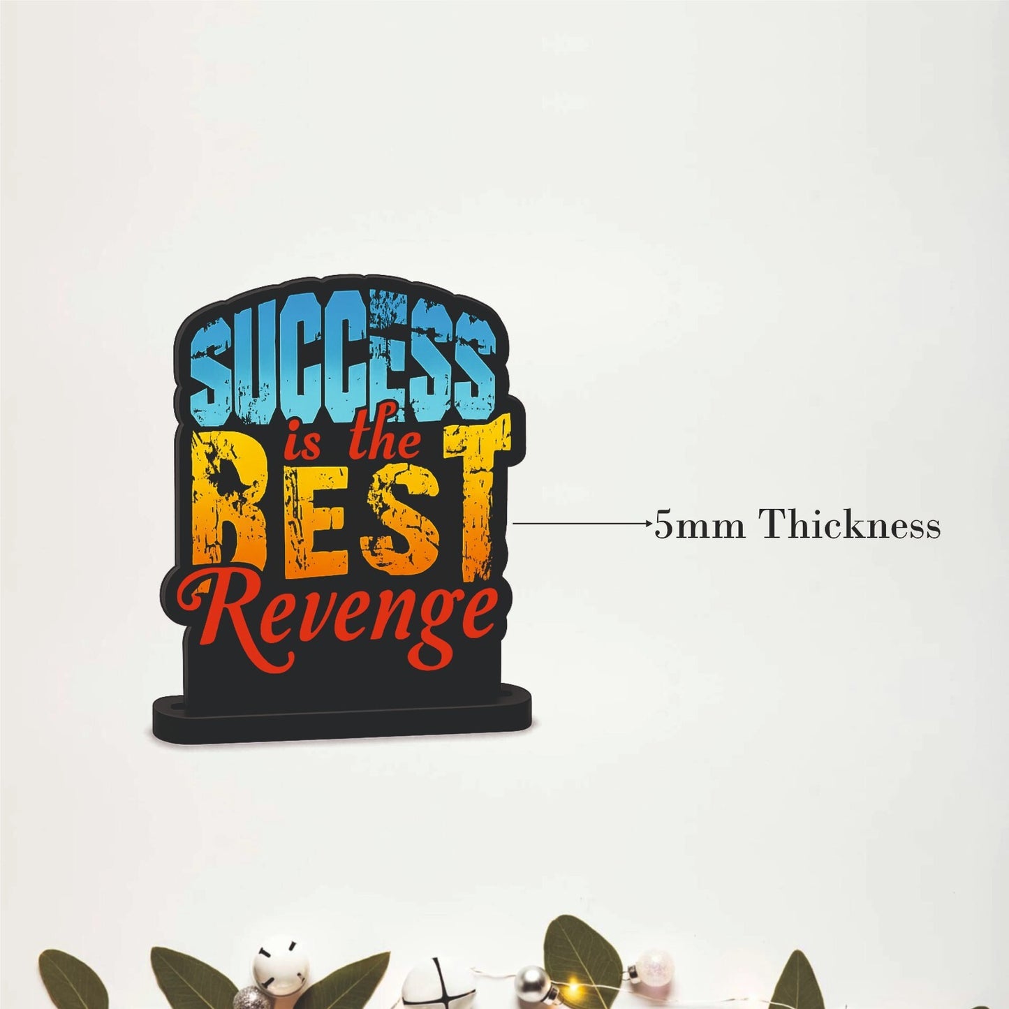 Success Is the Best Revenge Inspirational Table Top Decor