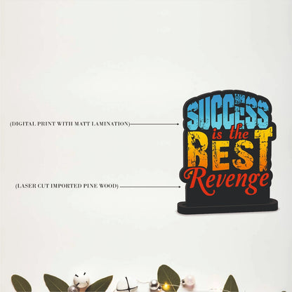 Success Is the Best Revenge Inspirational Table Top Decor