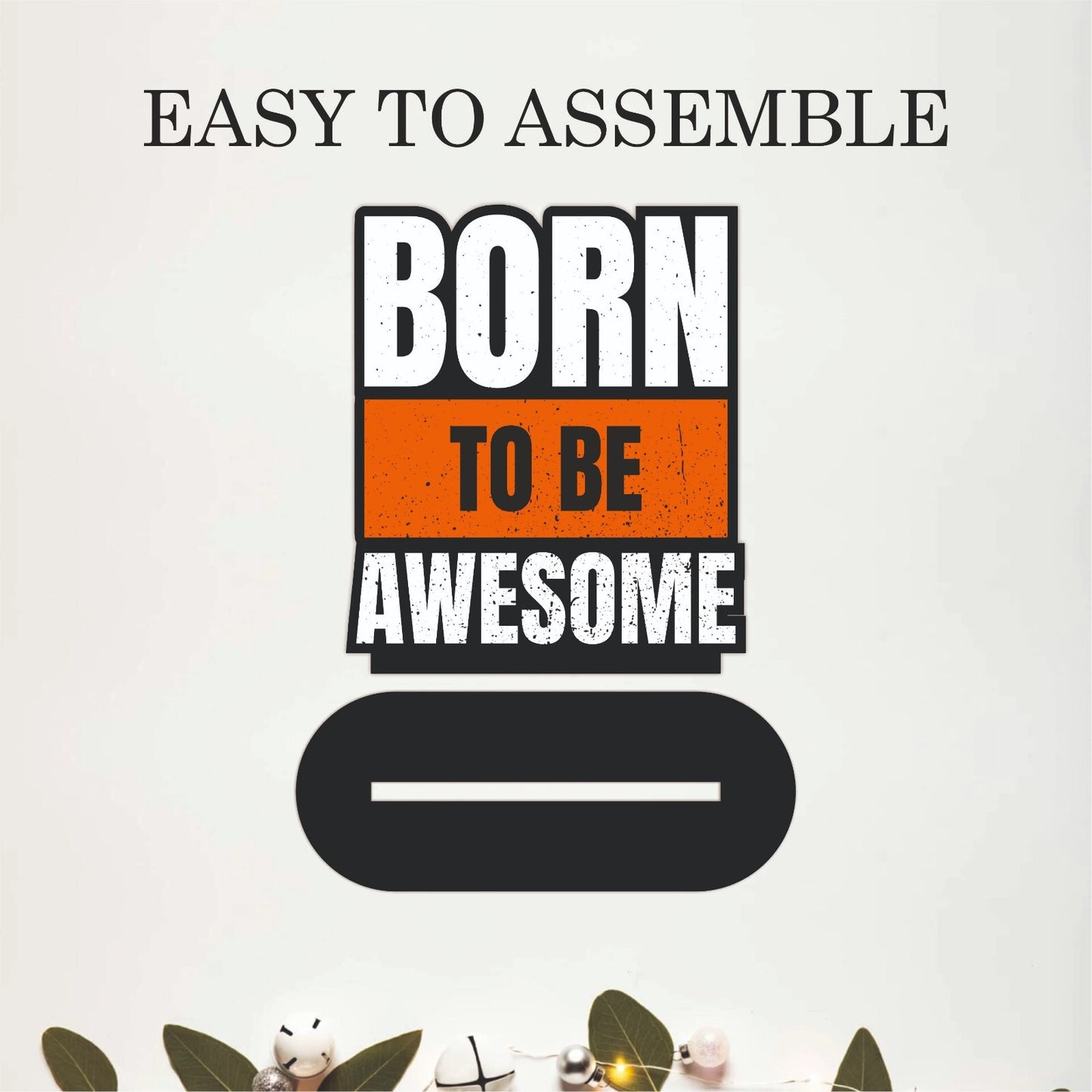 Born to Be Awesome Inspirational Table Top Decor