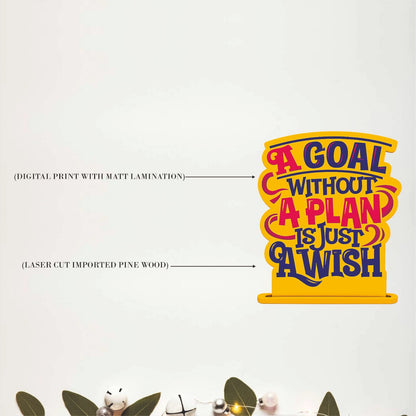 A Goal Without a Plan Is Just a Wish Motivational Table Top Decor