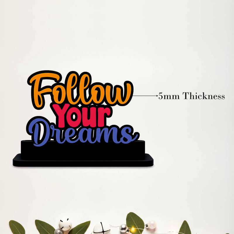 Follow Your Dreams Inspirational Table Top Decor
