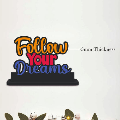 Follow Your Dreams Inspirational Table Top Decor