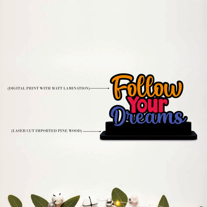 Follow Your Dreams Inspirational Table Top Decor
