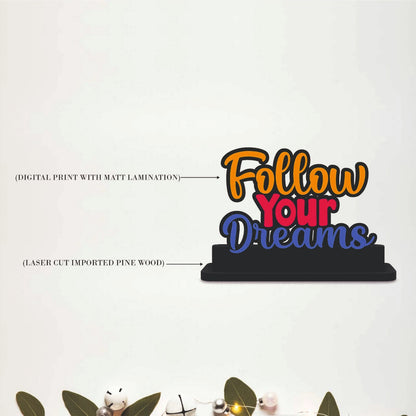 Follow Your Dreams Inspirational Table Top Decor