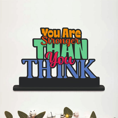 You Are Stronger Than You Think Inspirational Table Top Decor