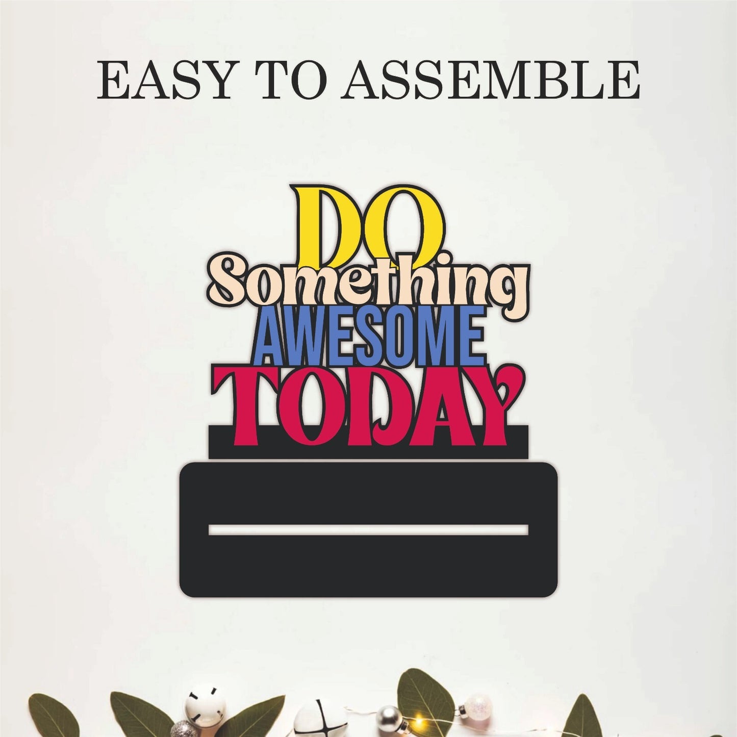 Do Something Awesome Today Inspirational Table Top Decor