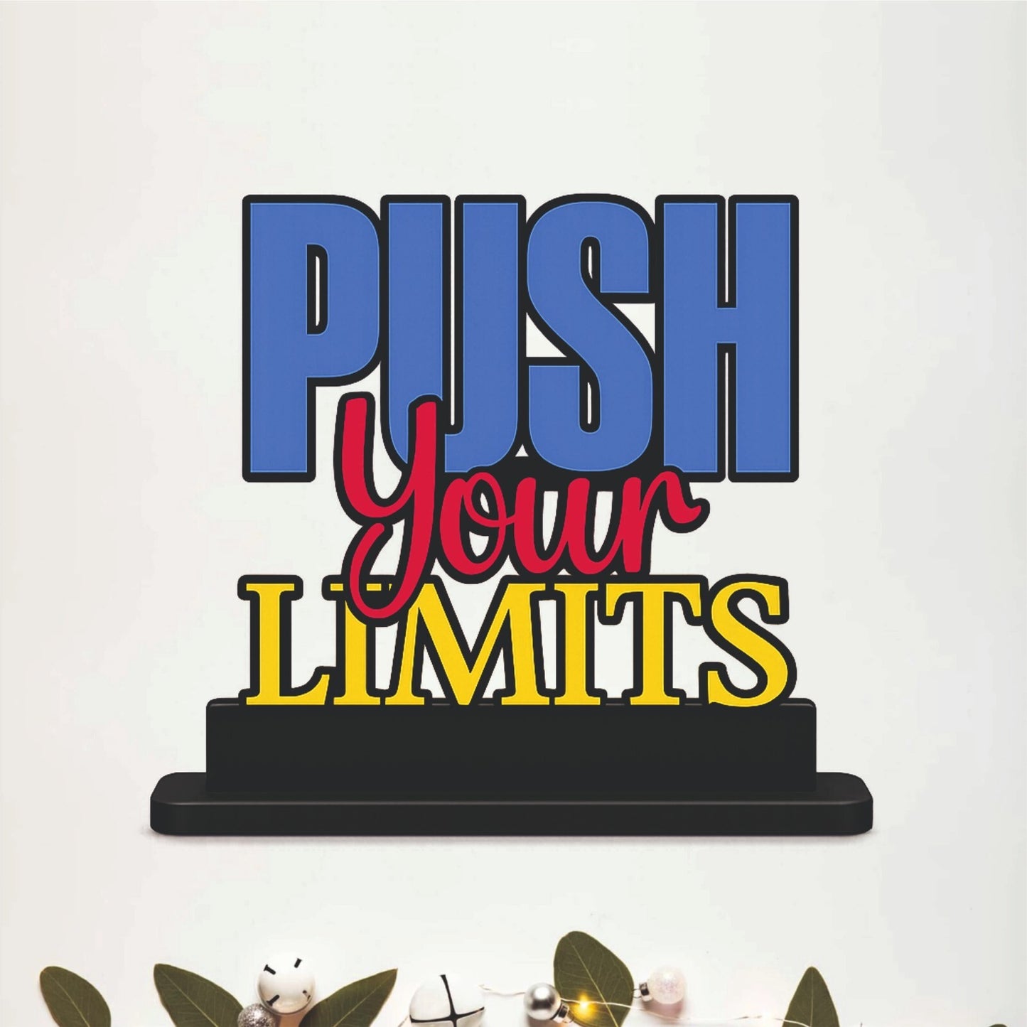 Push Your Limits Inspirational Table Top Decor