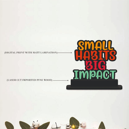 Small Habits Big Impact Inspirational Table Top Decor