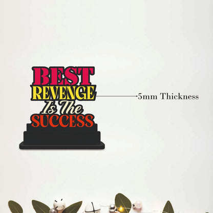 Best Revenge Is Success Motivational Table Top Decor
