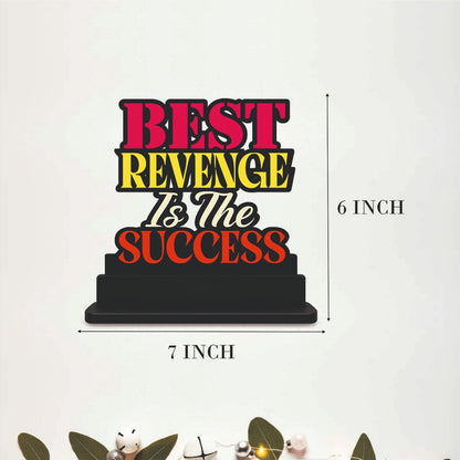 Best Revenge Is Success Motivational Table Top Decor