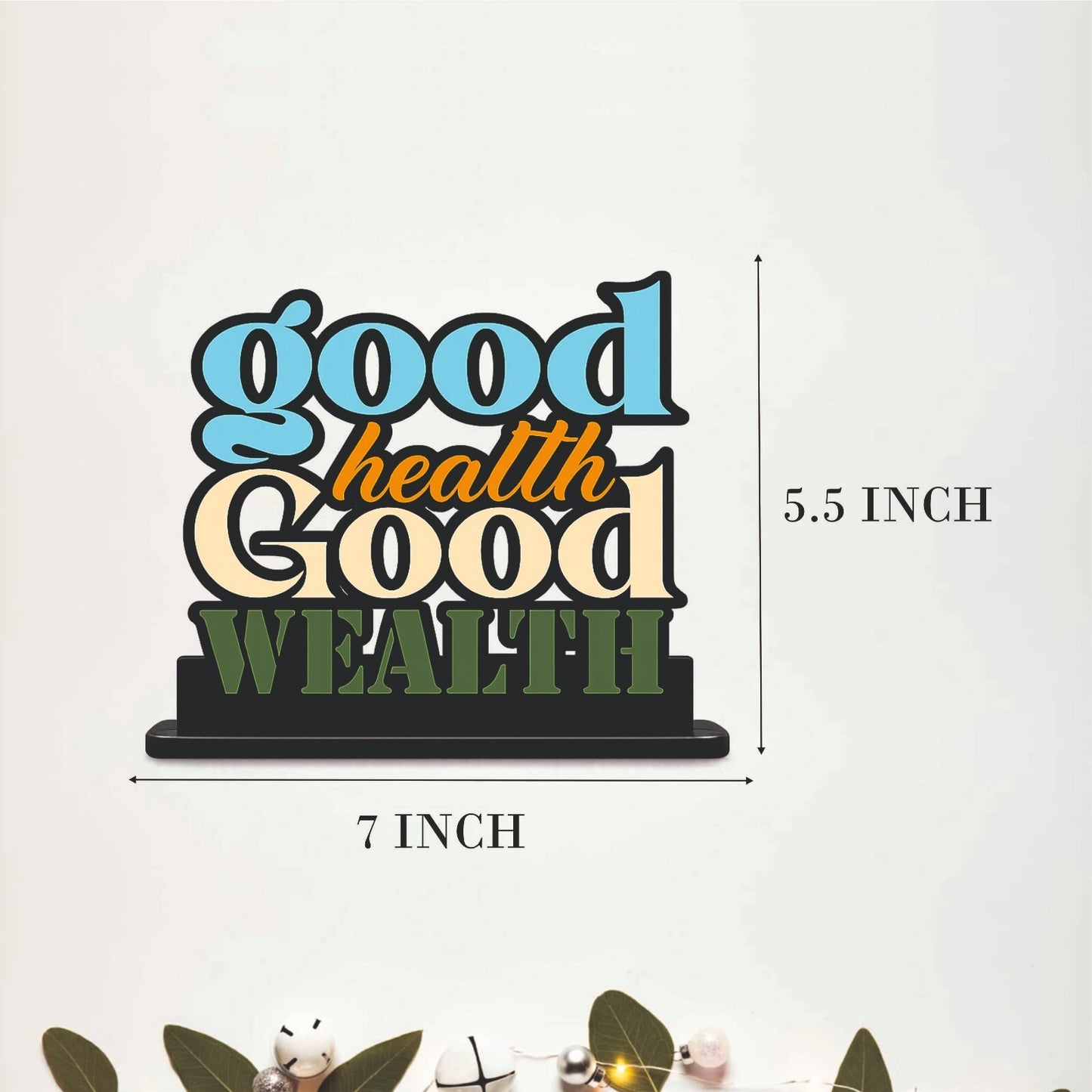 Good Health Good Wealth Inspirational Table Top Decor