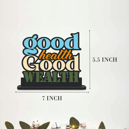 Good Health Good Wealth Inspirational Table Top Decor