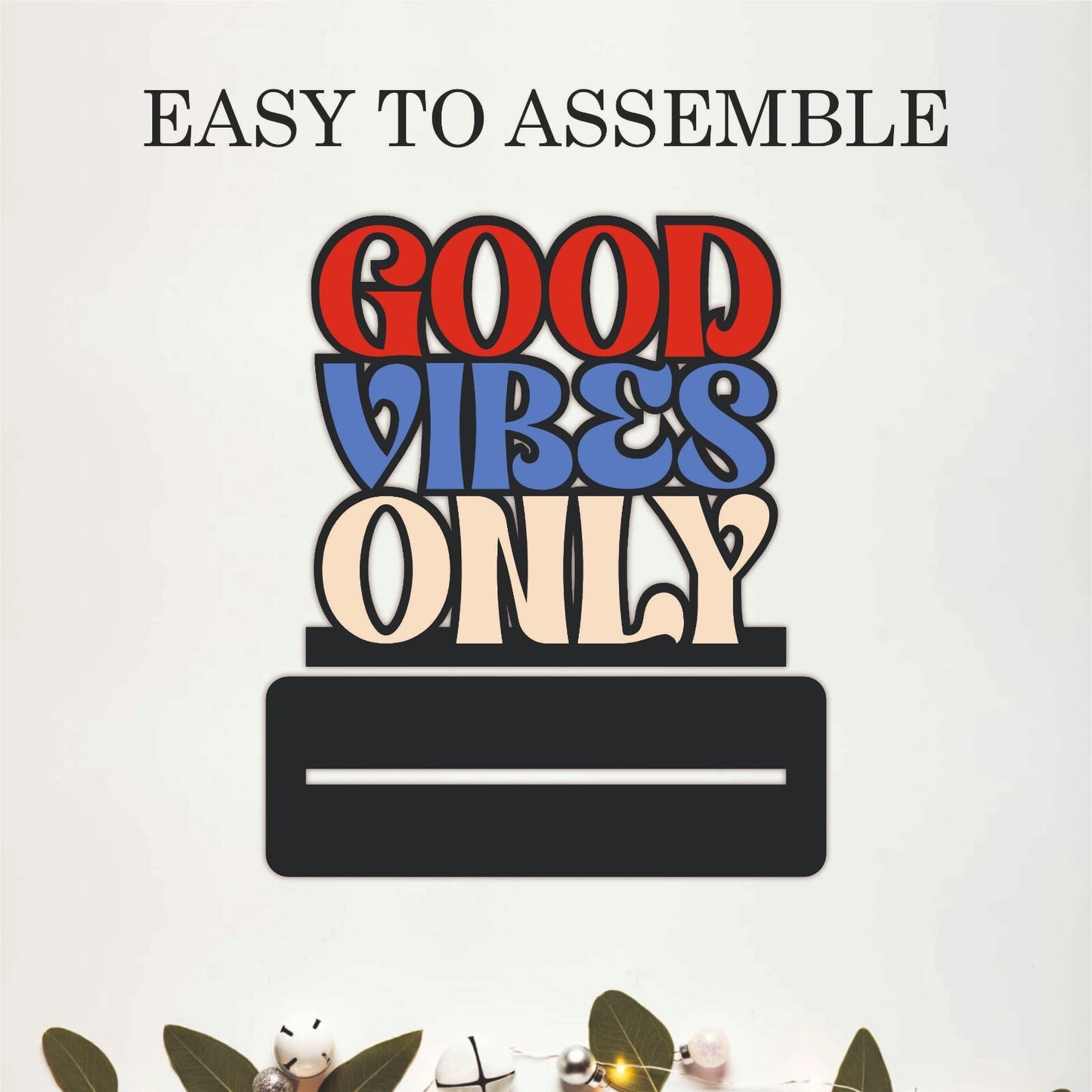 Good Vibes Only Inspirational Table Top Decor