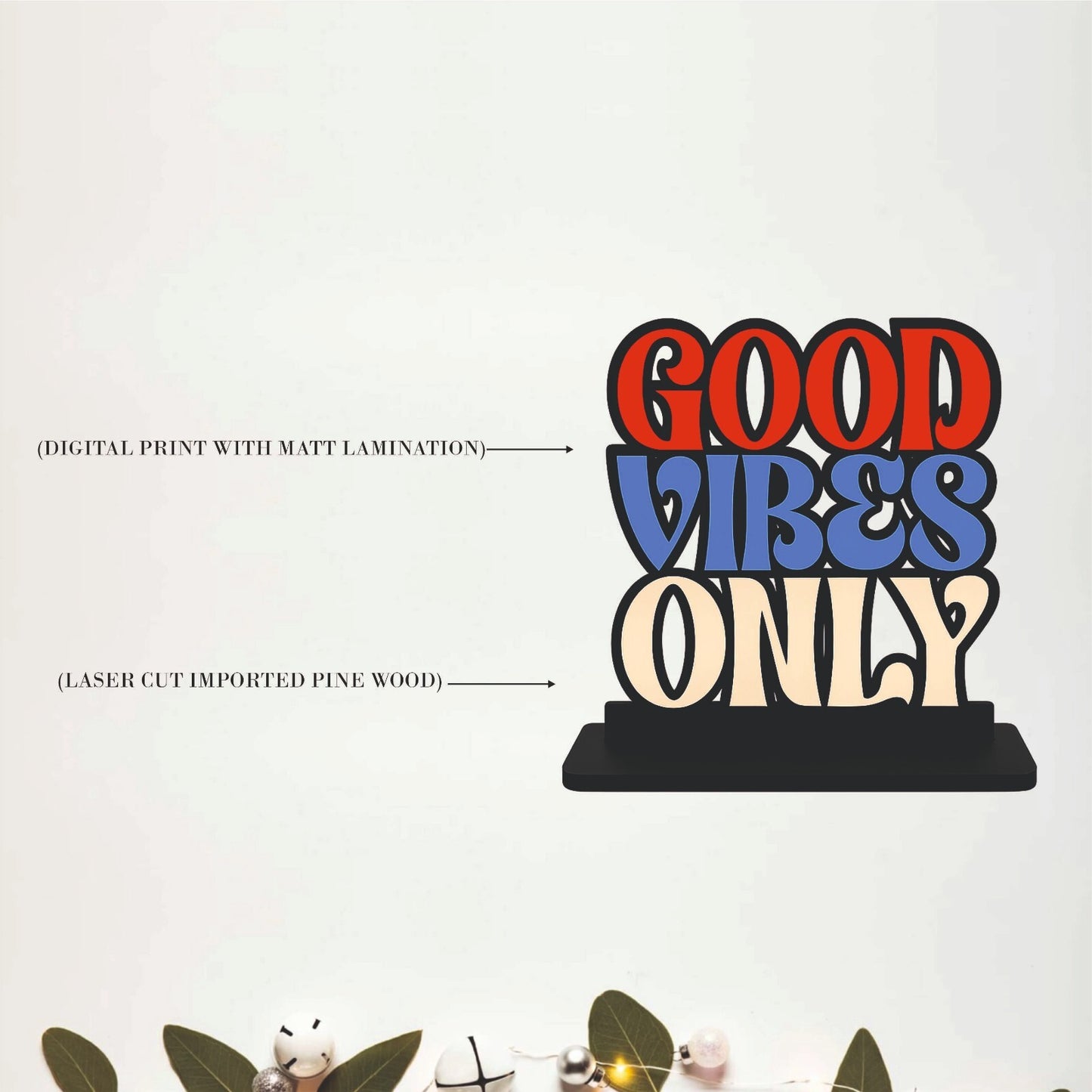 Good Vibes Only Inspirational Table Top Decor