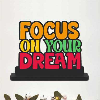 Focus On Your Dream Inspirational Table Top Decor