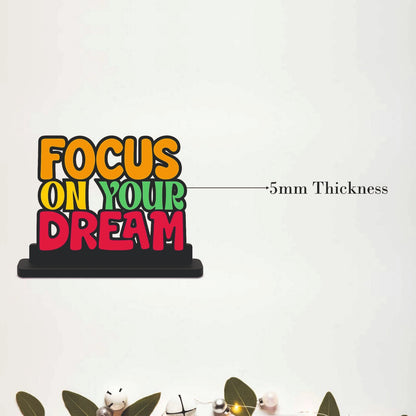 Focus On Your Dream Inspirational Table Top Decor