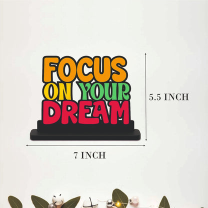 Focus On Your Dream Inspirational Table Top Decor