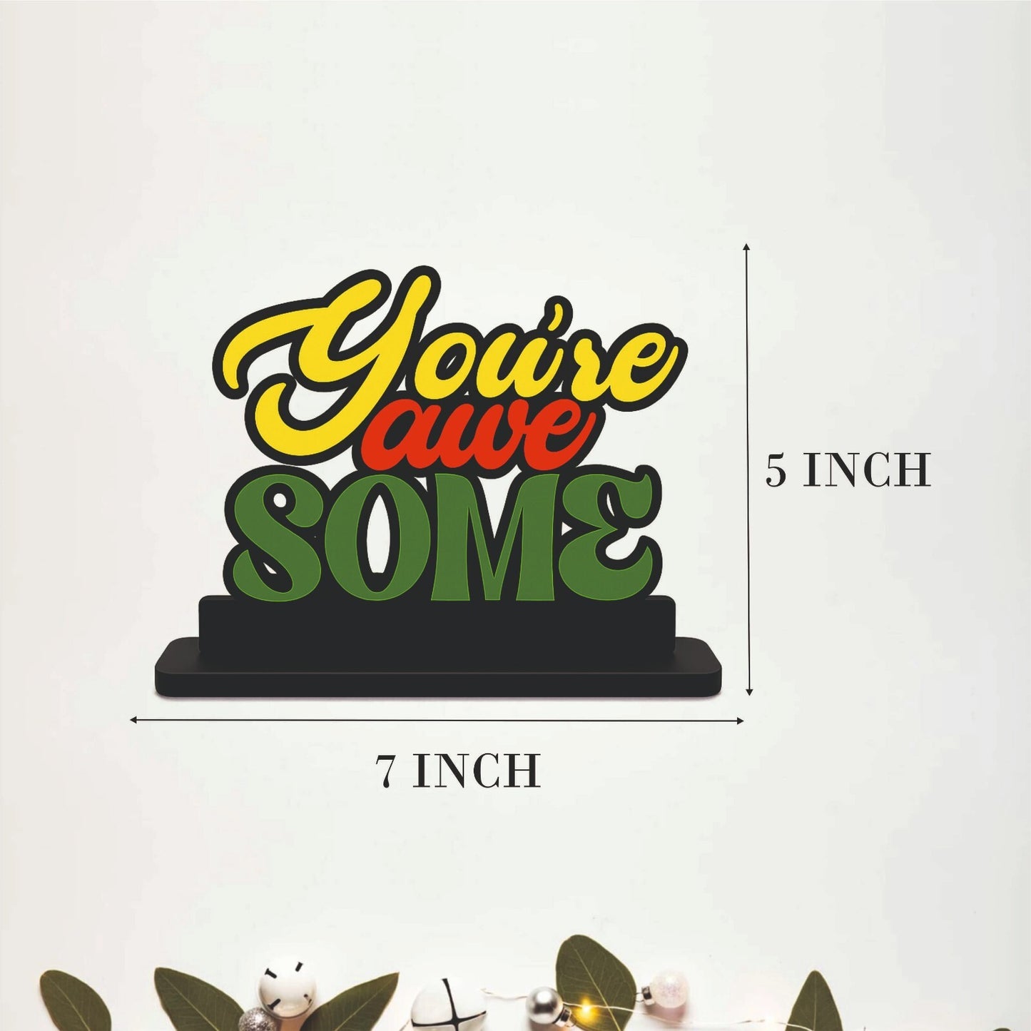 You're Awesome Inspirational Table Top Decor