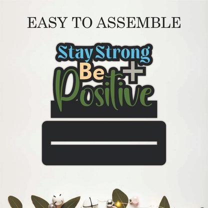 Stay Strong Be Positive Inspirational Table Top Decor