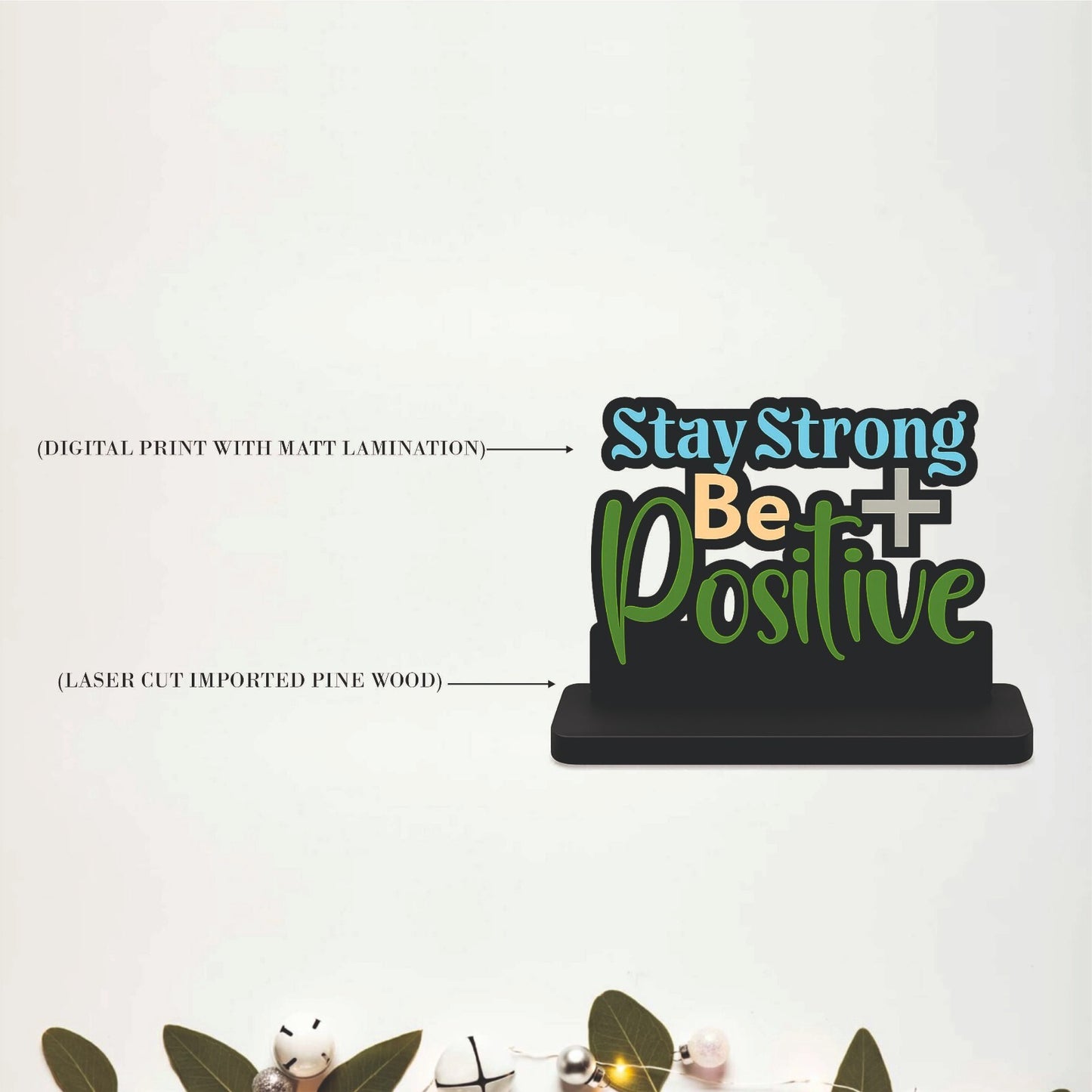 Stay Strong Be Positive Inspirational Table Top Decor