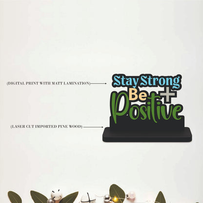 Stay Strong Be Positive Inspirational Table Top Decor