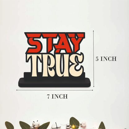 Stay True Inspirational Wooden Table Top Decor