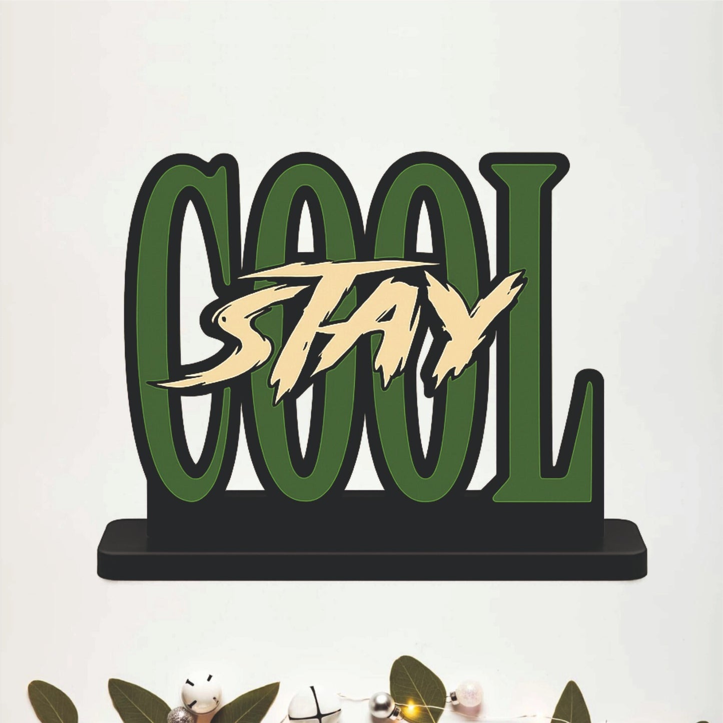 Stay Cool Inspirational Wooden Table Top Decor