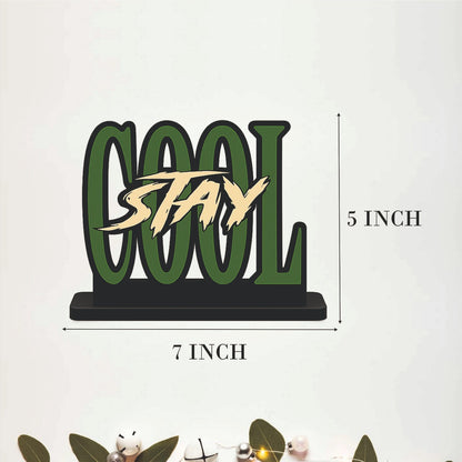 Stay Cool Inspirational Wooden Table Top Decor