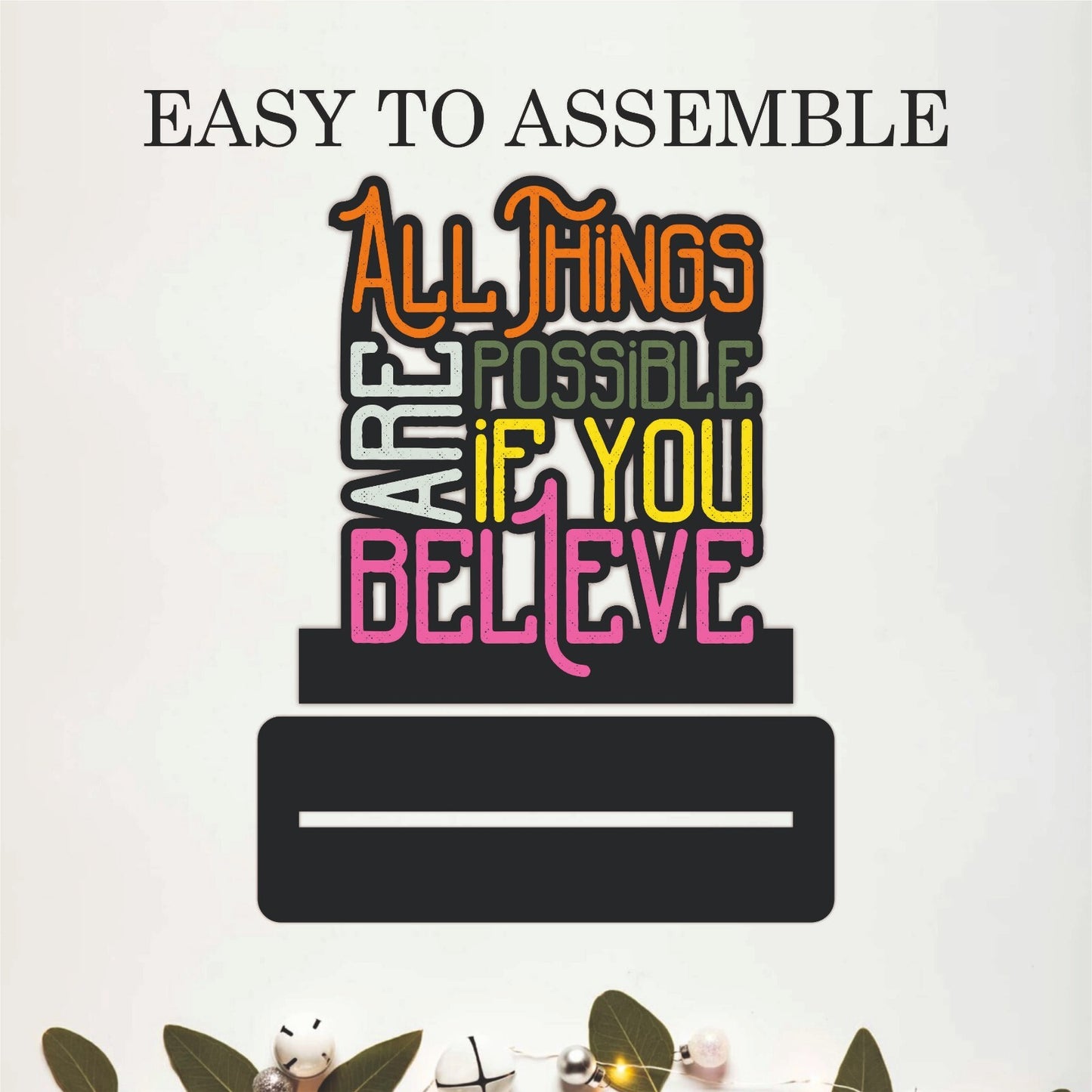 All Things Are Possible If You Believe Table Top Decor